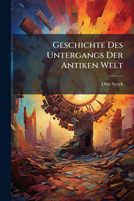 Geschichte Des Untergangs Der Antiken Welt