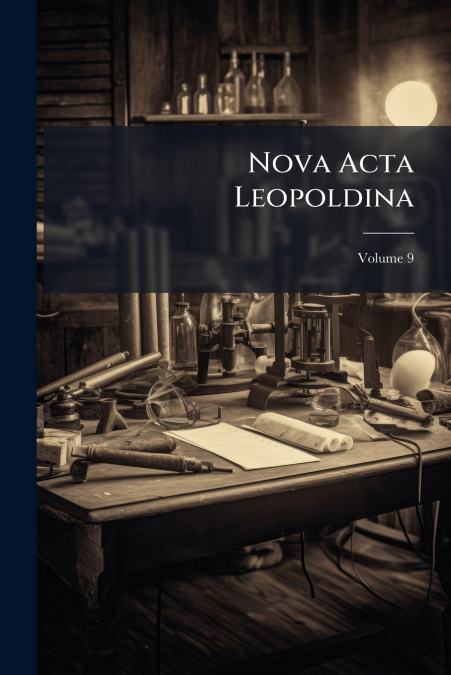Nova Acta Leopoldina; Volume 9