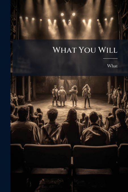 What You Will