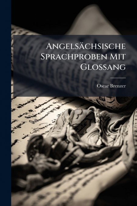 Angelsächsische Sprachproben Mit Glossang