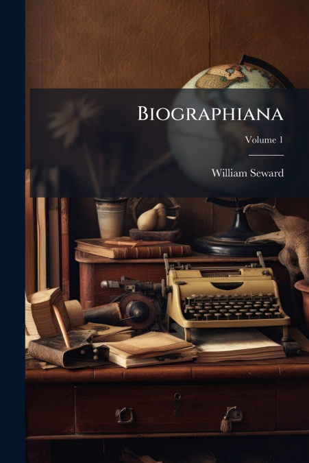 Biographiana; Volume 1