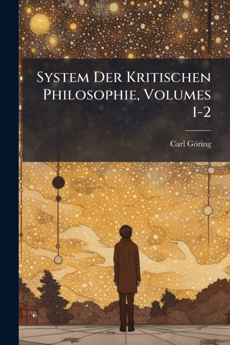 System Der Kritischen Philosophie, Volumes 1-2