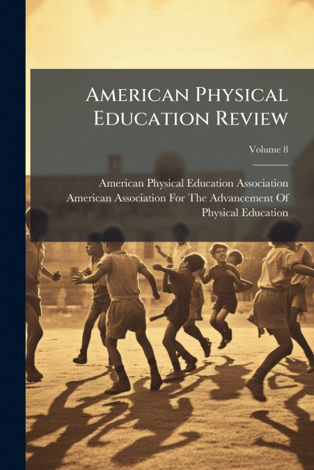American Physical Education Review; Volume 8