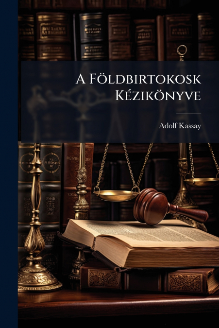 A Földbirtokosk Kézikönyve