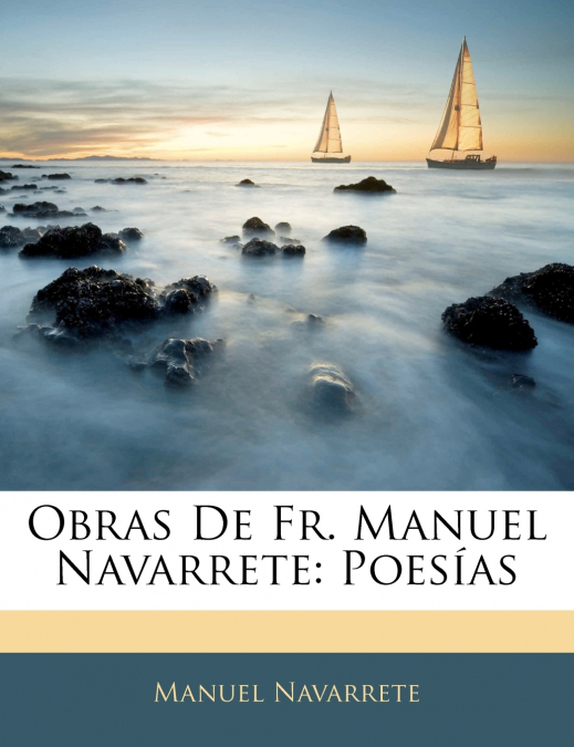 Obras De Fr. Manuel Navarrete