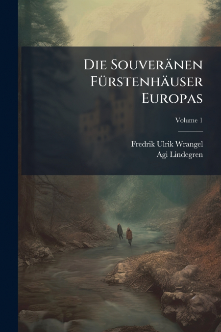 Die Souveränen Fürstenhäuser Europas