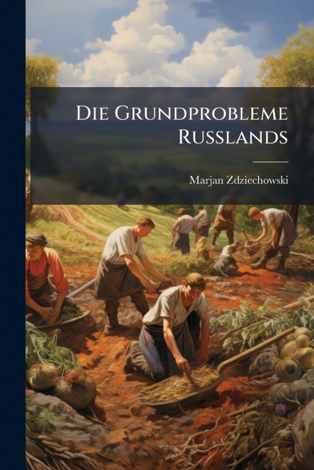 Die Grundprobleme Russlands