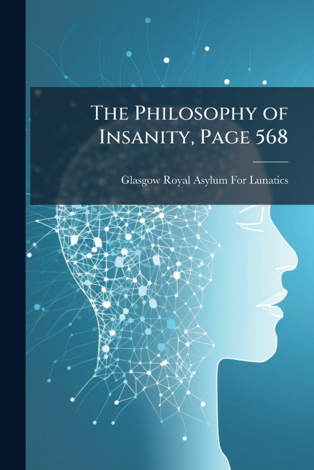 The Philosophy of Insanity, Page 568