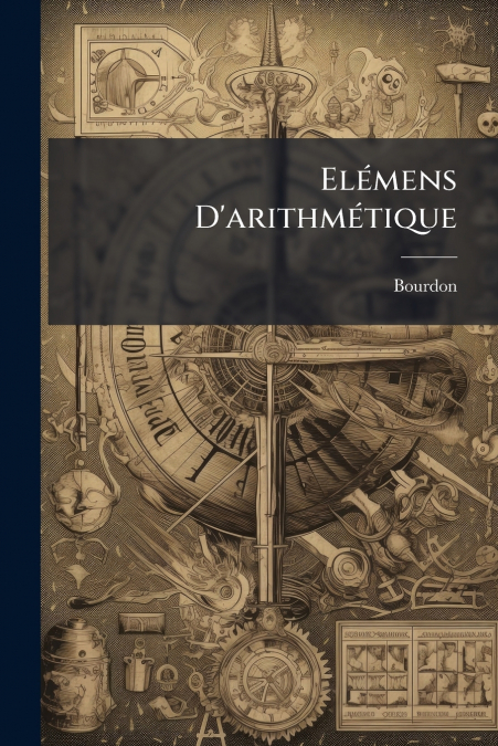 Elémens D’arithmétique