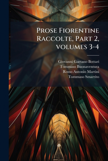 Prose Fiorentine Raccolte, Part 2, volumes 3-4