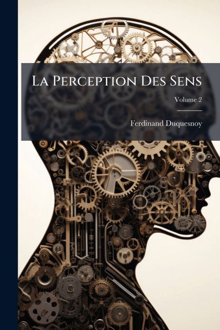 La Perception Des Sens