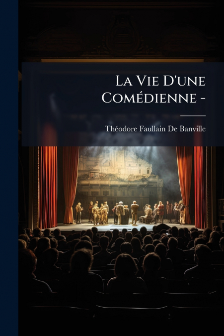 La Vie D’une Comédienne -