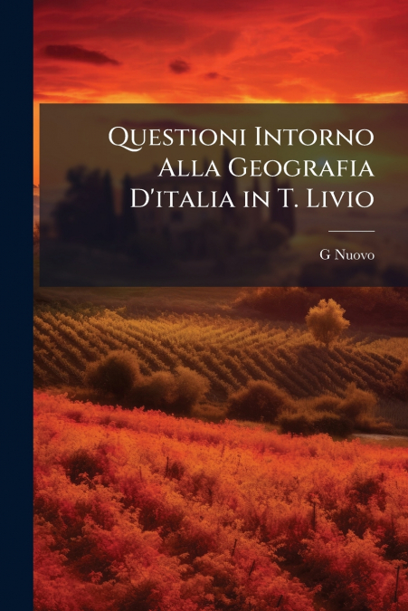 Questioni Intorno Alla Geografia D’italia in T. Livio