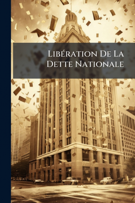 Libération De La Dette Nationale