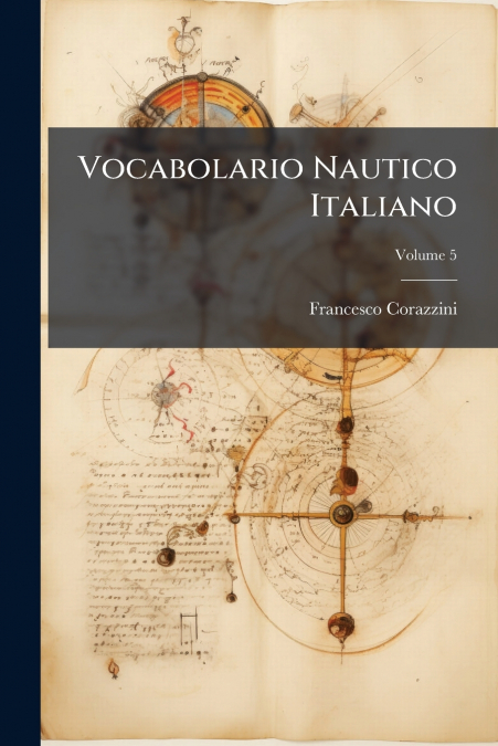 Vocabolario Nautico Italiano; Volume 5