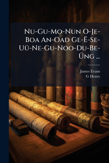 Nu-Gu-Mo-Nun O-Je-Boa An-Oad Ge-Ë-Se-Uü-Ne-Gu-Noo-Du-Be-Üng ...