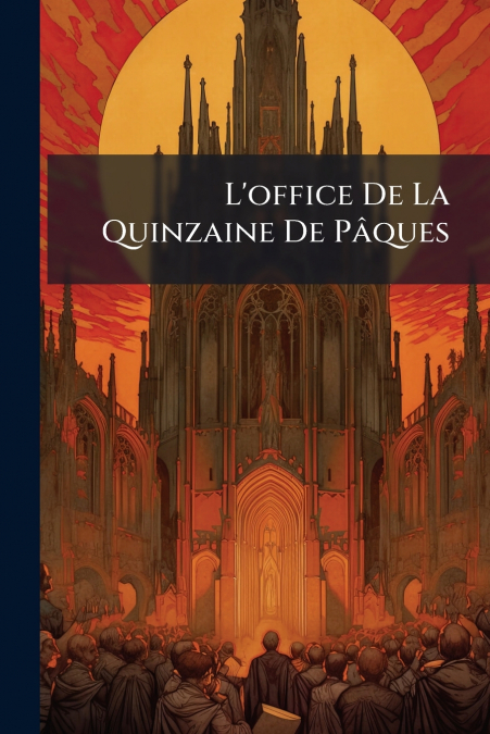 L’office De La Quinzaine De Pâques