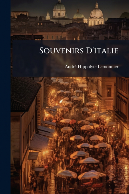 Souvenirs D’italie