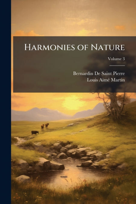 Harmonies of Nature; Volume 3