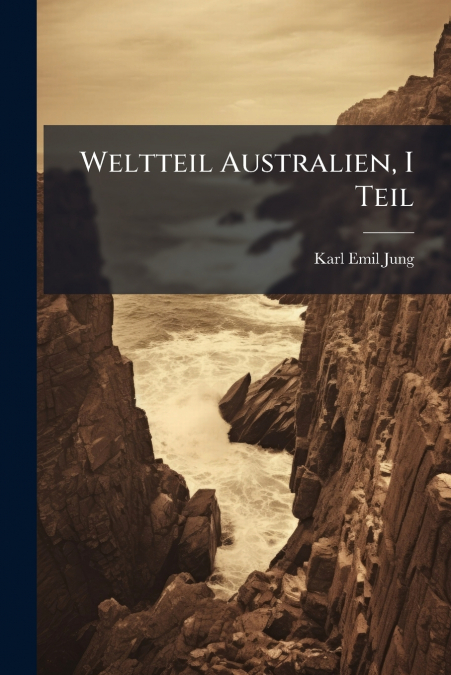 Weltteil Australien, I Teil