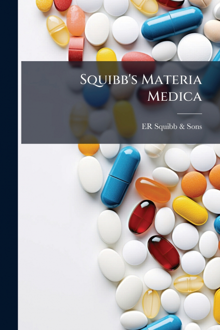 Squibb’s Materia Medica