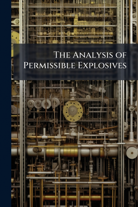 The Analysis of Permissible Explosives