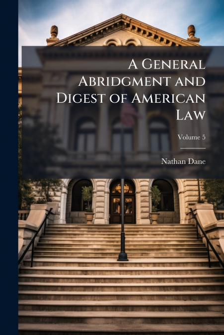 A General Abridgment and Digest of American Law