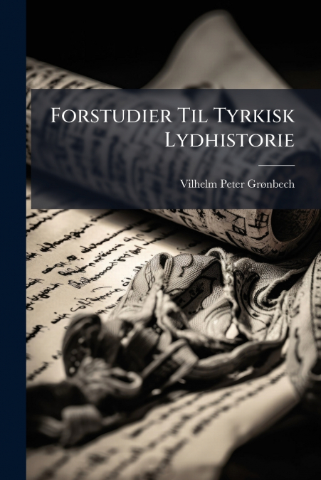 Forstudier Til Tyrkisk Lydhistorie