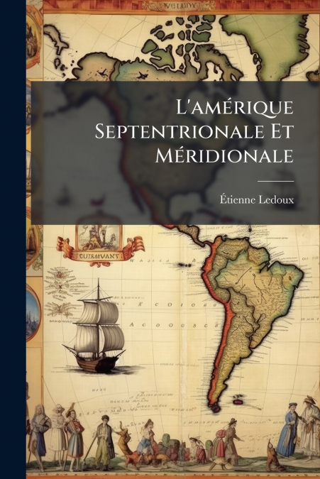 L’amérique Septentrionale Et Méridionale