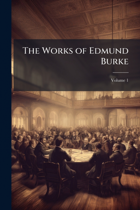 The Works of Edmund Burke