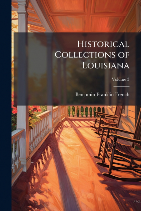 Historical Collections of Louisiana