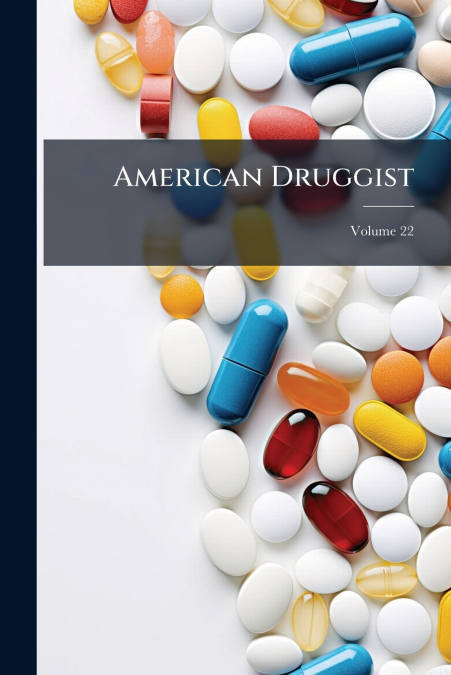 American Druggist; Volume 22