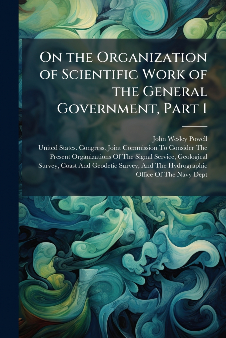On the Organization of Scientific Work of the General Government, Part 1