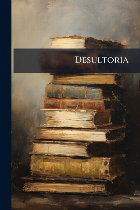 Desultoria