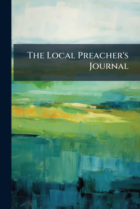 The Local Preacher’s Journal
