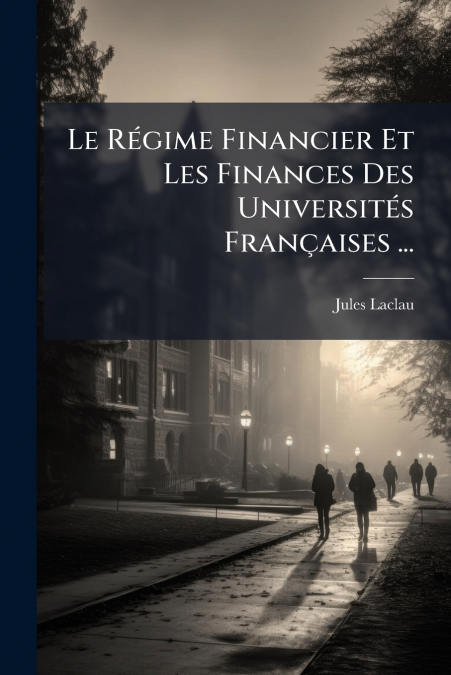 Le Régime Financier Et Les Finances Des Universités Françaises ...