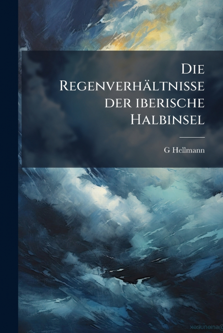 Die Regenverhältnisse der iberische Halbinsel