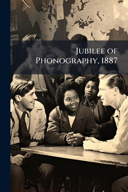 Jubilee of Phonography, 1887