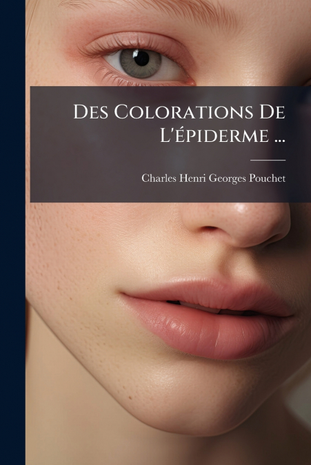 Des Colorations De L’épiderme ...