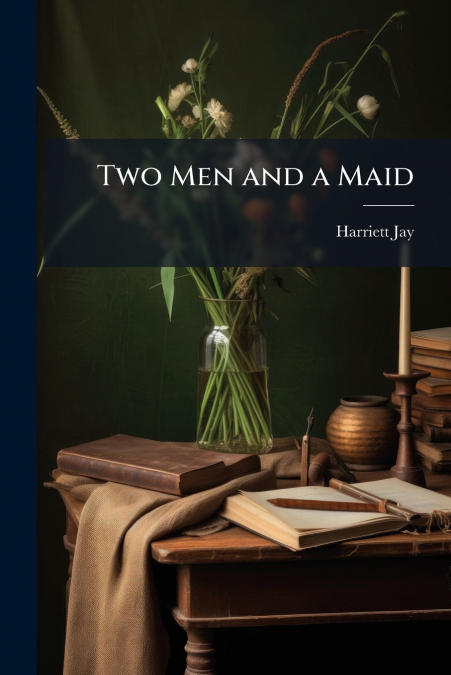 Two Men and a Maid