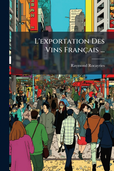 L’exportation Des Vins Français ...