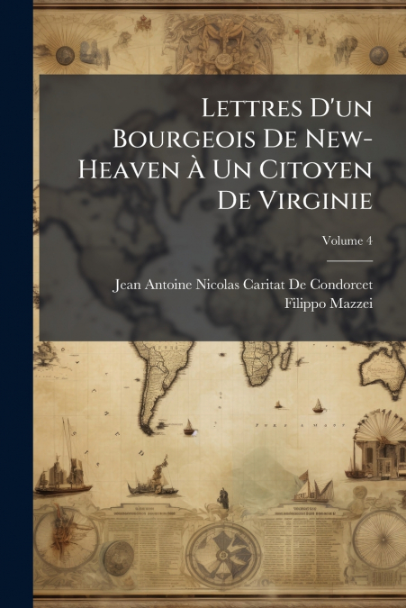 Lettres D’un Bourgeois De New-Heaven À Un Citoyen De Virginie