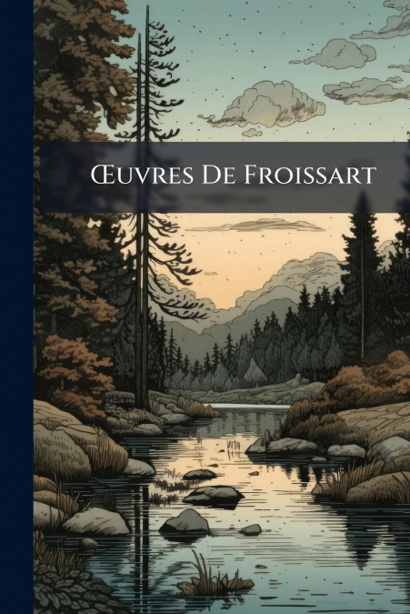 Œuvres De Froissart