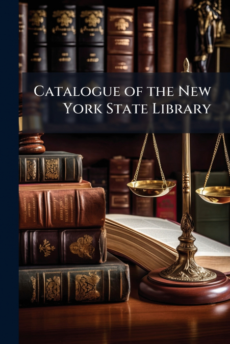 Catalogue of the New York State Library