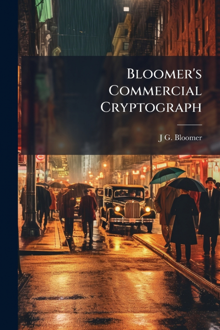 Bloomer’s Commercial Cryptograph