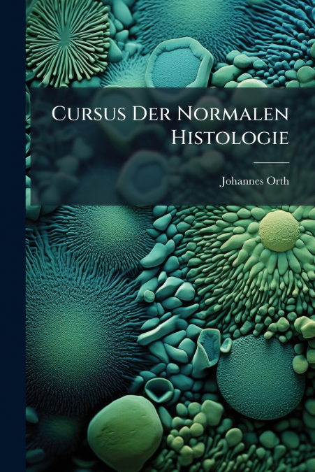 Cursus Der Normalen Histologie