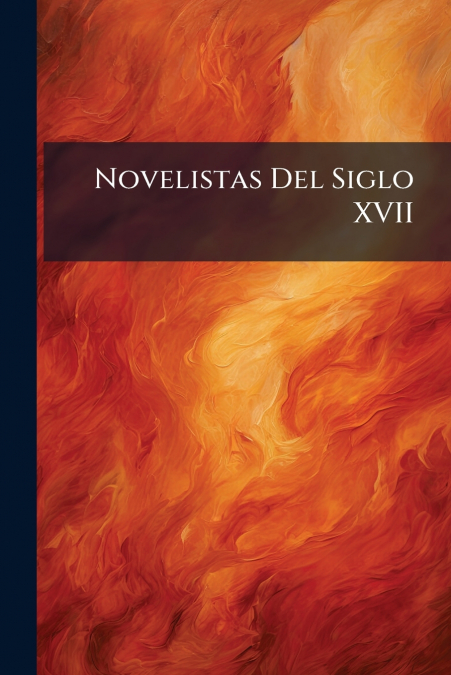 Novelistas Del Siglo XVII
