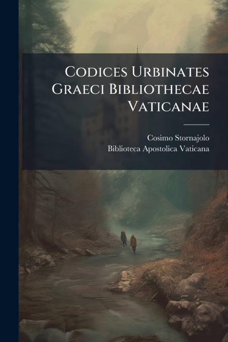 Codices Urbinates Graeci Bibliothecae Vaticanae