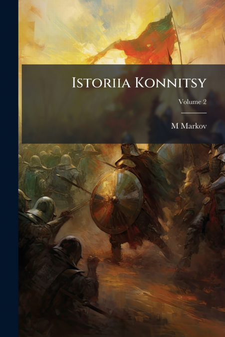 Istoriia Konnitsy; Volume 2