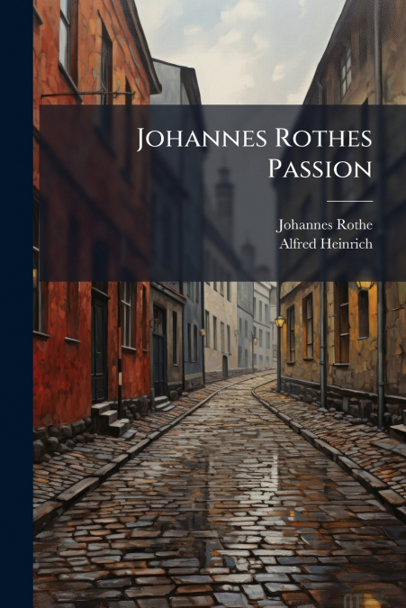 Johannes Rothes Passion